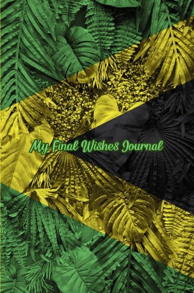 Jamaica - My Final Wishes Journal - The Cinderella Syndrome