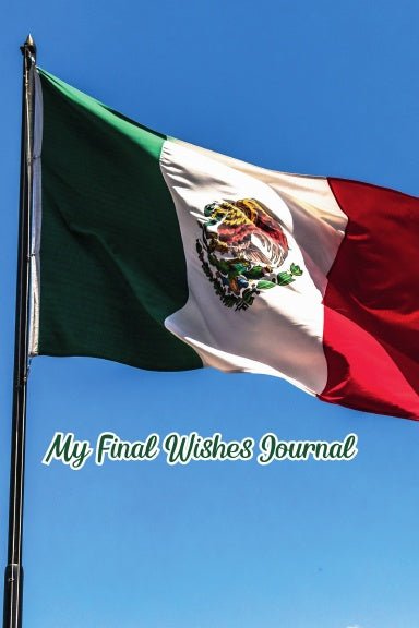 Mexico - My Final Wishes Journal|Paperback - The Cinderella Syndrome